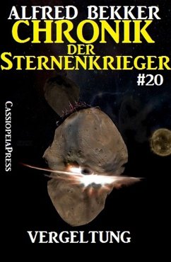 Vergeltung / Chronik der Sternenkrieger Bd.20 (eBook, ePUB) - Bekker, Alfred
