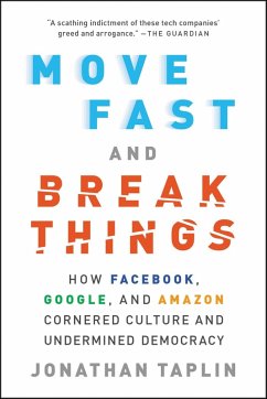 Move Fast and Break Things (eBook, ePUB) - Taplin, Jonathan