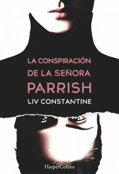 La conspiración de la señora Parrish (eBook, ePUB) - Constantine, Liv