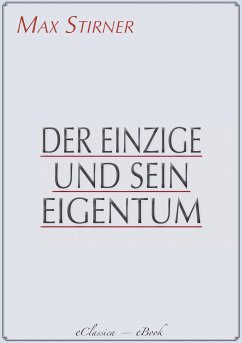 Der Einzige und sein Eigentum (eBook, ePUB) - Stirner, Max