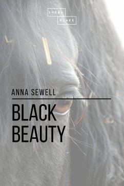 Black Beauty (eBook, ePUB) - Sewell, Anna; Blake, Sheba