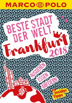 MARCO POLO Beste Stadt der Welt - Frankfurt 2018 (MARCO POLO Cityguides) (eBook, PDF) - Kathe, Sandra; Cichosch, Katharina J.