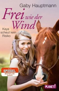 Kaya packt an / Frei wie der Wind Bd.3 (Mängelexemplar) - Hauptmann, Gaby