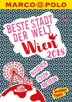 MARCO POLO Beste Stadt der Welt - Wien 2018 (MARCO POLO Cityguides) (eBook, PDF) - Rössler, Wolfgang