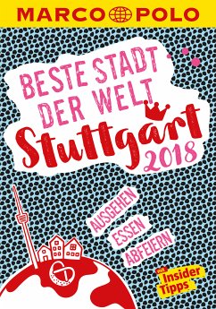 MARCO POLO Beste Stadt der Welt - Stuttgart 2018 (MARCO POLO Cityguides) (eBook, PDF) - Bey, Jens
