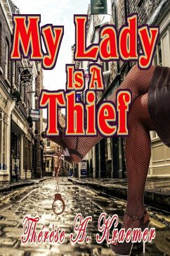 My Lady Is A Thief (eBook, ePUB) - Kraemer, Therese A