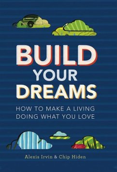 Build Your Dreams (eBook, ePUB) - Hiden, Chip; Irvin, Alexis