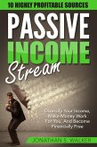 Passive Income Streams: Diversify Your Income, Make Money Work For You, And Become Financially Free (eBook, ePUB)