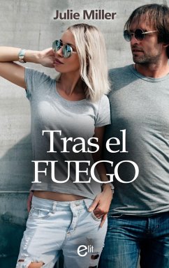 Tras el fuego (eBook, ePUB) - Miller, Julie