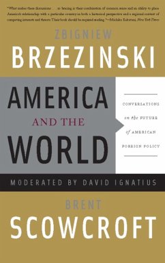 America and the World (eBook, ePUB) - Brzezinski, Zbigniew; Scowcroft, Brent