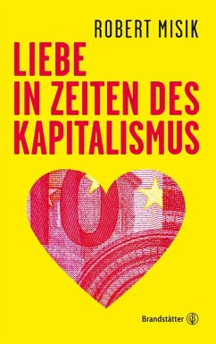Liebe in Zeiten des Kapitalismus (eBook, ePUB) - Misik, Robert