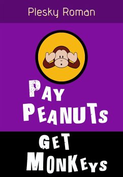 Pay Peanuts, get Monkeys (eBook, ePUB) - Plesky, Roman