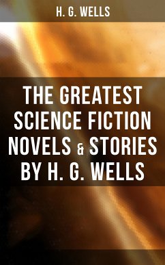 The Greatest Science Fiction Novels & Stories by H. G. Wells (eBook, ePUB) - Wells, H. G.