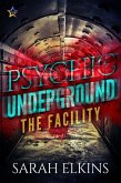 The Facility (Psychic Underground, #1) (eBook, ePUB)