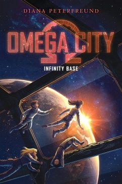 Omega City: Infinity Base (eBook, ePUB) - Peterfreund, Diana