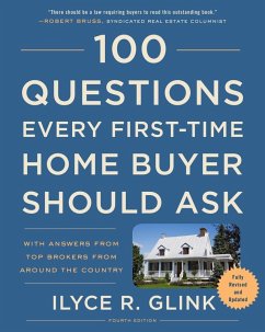 100 Questions Every First-Time Home Buyer Should Ask, Fourth Edition (eBook, ePUB) - Glink, Ilyce R.