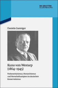 Kuno von Westarp (1864-1945) (eBook, PDF) - Gasteiger, Daniela