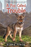 A Pup Called Trouble (eBook, ePUB)