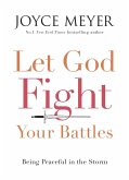 Let God Fight Your Battles (eBook, ePUB)