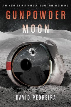 Gunpowder Moon (eBook, ePUB) - Pedreira, David
