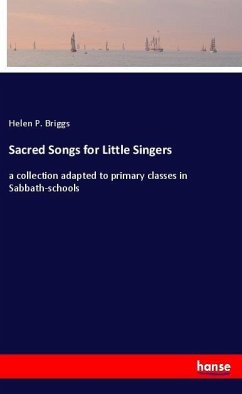 Sacred Songs for Little Singers - Briggs, Helen P.