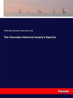 The Clarendon Historical Society's Reprints - Clarendon Historical Society, Edinburgh