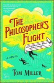 The Philosopher's Flight (eBook, ePUB) The Philosopher's Flight (eBook, ePUB)