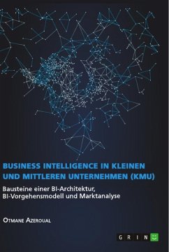 Business Intelligence in kleinen und mittleren Unternehmen (KMU) - Azeroual, Otmane