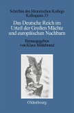 Das Deutsche Reich im Urteil der Großen Mächte und europäischen Nachbarn (1871-1945) (eBook, PDF)
