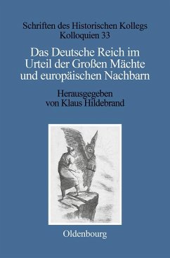 Cover Das Deutsche Reich im Urteil der Großen Mächte und europäischen Nachbarn (1871-1945) (eBook, PDF)