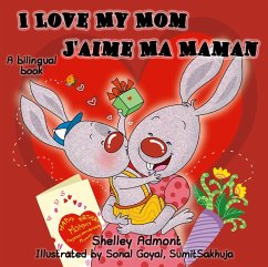 I Love My Mom J'aime Ma Maman (Bilingual English French Kids Book) (eBook, ePUB)