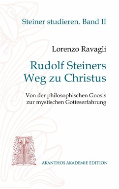 Rudolf Steiners Weg zu Christus - Ravagli, Lorenzo