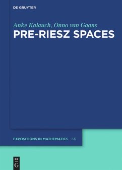 Pre-Riesz Spaces - Kalauch, Anke;van Gaans, Onno