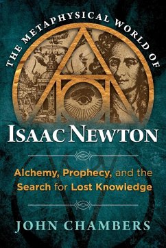 The Metaphysical World of Isaac Newton (eBook, ePUB) - Chambers, John