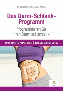 Das Darm-Schlank-Programm (eBook, ePUB) - Oldhaver, Mathias; Reichwein, Pia-Franziska