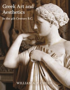 Greek Art and Aesthetics in the Fourth Century B.C. (eBook, PDF) - Childs, William A. P.