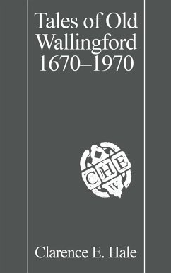 Tales of Old Wallingford 1670-1970 (eBook, ePUB) Cover Tales of Old Wallingford 1670-1970 (eBook, ePUB)