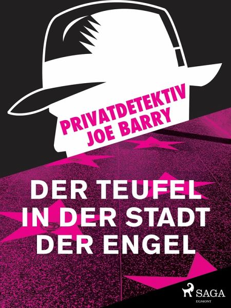 Privatdetektiv Joe Barry - Der Teufel in der Stadt der Engel (eBook, ePUB) Privatdetektiv Joe Barry - Der Teufel in der Stadt der Engel (eBook, ePUB)