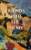 Friends With The Enemy (eBook, ePUB)