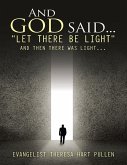 And God Said... &quote;Let There Be Light&quote;: And Then There Was Light... (eBook, ePUB)