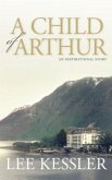 A Child of Arthur (eBook, ePUB)