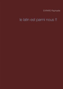 Le latin est parmi nous !! (eBook, ePUB) - Evrard, Raphaelle