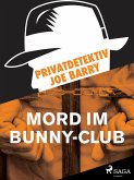 Privatdetektiv Joe Barry - Mord im Bunny-Club (eBook, ePUB)