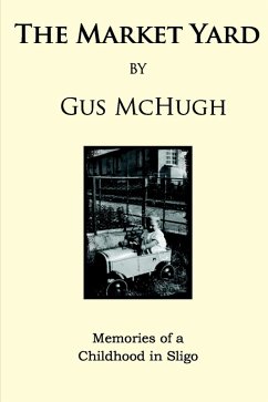 Cover The Market Yard: Memories of a Childhood in Sligo (eBook, ePUB)