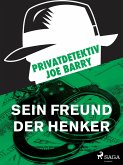 Privatdetektiv Joe Barry - Sein Freund der Henker (eBook, ePUB)