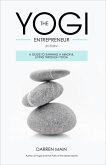 The Yogi Entrepreneur: A Guide to Earning a Mindful Living Through Yoga (eBook, ePUB)
