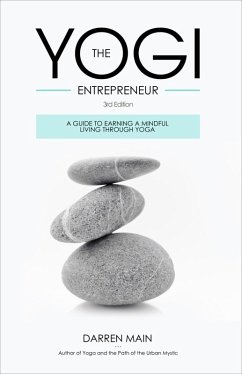 Cover The Yogi Entrepreneur: A Guide to Earning a Mindful Living Through Yoga (eBook, ePUB)