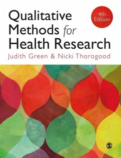 Qualitative Methods for Health Research (eBook, PDF) - Green, Judith; Thorogood, Nicki