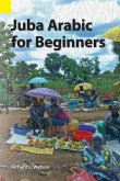 Juba Arabic for Beginners (eBook, ePUB) Juba Arabic for Beginners (eBook, ePUB)