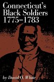 Connecticut's Black Soldiers, 1775-1783 (eBook, ePUB)